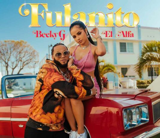 Fulanito - Becky G, El Alfa