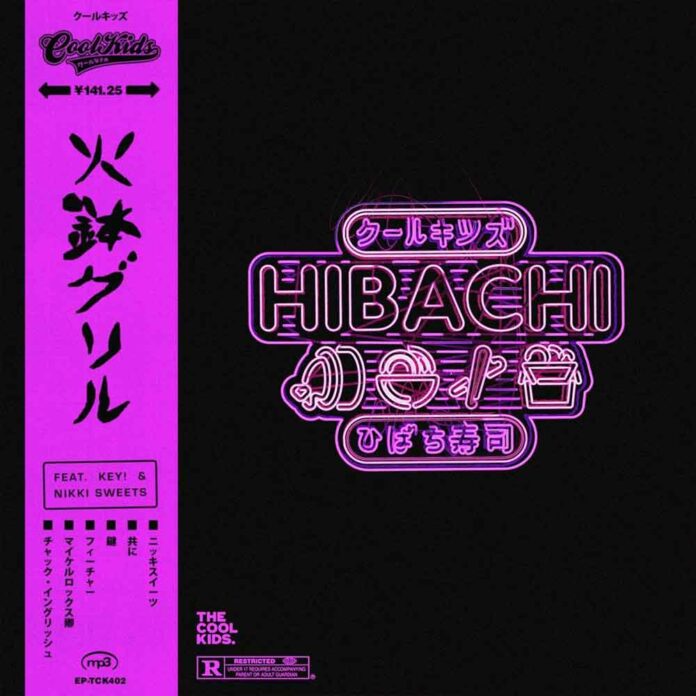 Hibachi - The Cool Kids Feat. Key! & Nikki Sweets