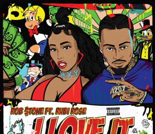 I Love It – Rob $tone Feat. Rubi Rose I Love It - Rob $tone Feat. Rubi Rose