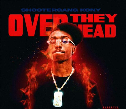Over They Head – ShooterGang Kony Over They Head - ShooterGang Kony