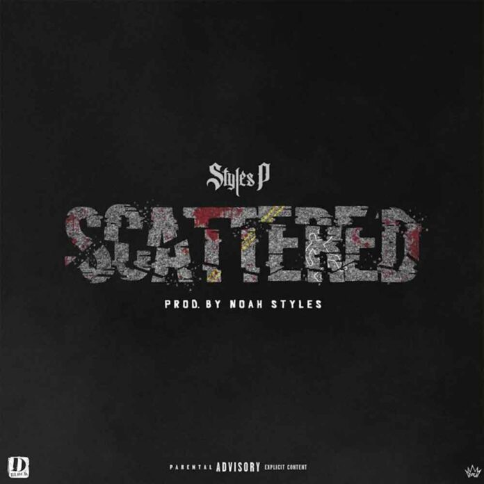 Scattered - Styles P