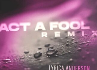 Act A Fool (Remix) - Lyrica Anderson Feat. Tory Lanez