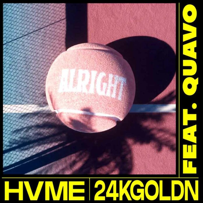 Alright - 24kGoldn & HVME Feat. Quavo