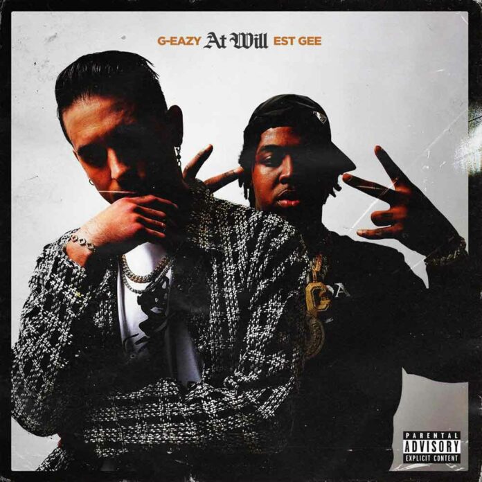At Will - G-Eazy Feat. EST Gee