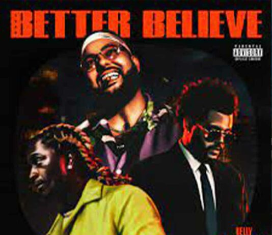 Better Believe – Belly, The Weeknd & Young Thug Better Believe - Belly, The Weeknd & Young Thug