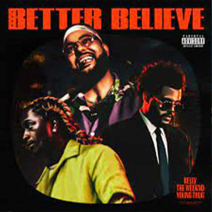 Better Believe - Belly, The Weeknd & Young Thug