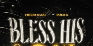 Bless His Soul - Fredo Bang Feat. Polo G