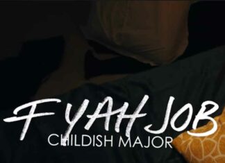 F Yah Job - Childish Major Produced by Hollywood Cole