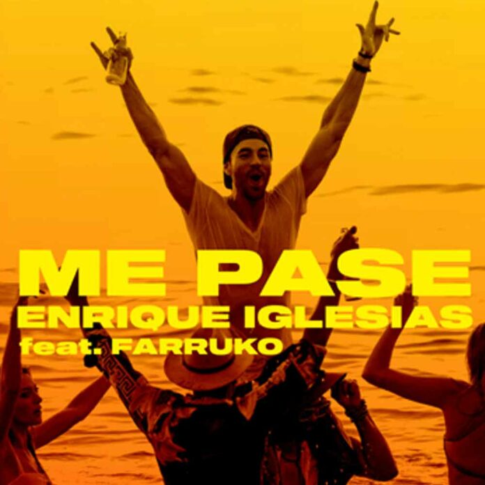 ME PASE - Enrique Iglesias ft. Farruko