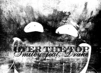 Over The Top - Smiley Feat. Drake
