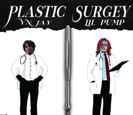 Plastic Surgery – YN Jay Feat. Lil Pump Plastic Surgery - YN Jay Feat. Lil Pump