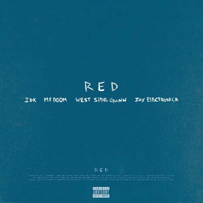 Red - IDK Feat. Westside Gunn, MF DOOM & Jay Electronica