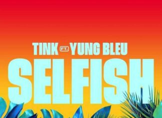 Selfish - Tink Feat. Yung Bleu Produced by Hitmaka