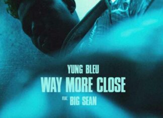Way More Close (Stuck In A Box) - Yung Bleu Feat. Big Sean