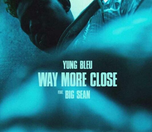 Way More Close (Stuck In A Box) - Yung Bleu Feat. Big Sean