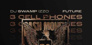 3 Cell Phones - DJ Swamp Izzo Feat. Future