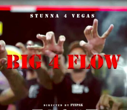BIG 4 Flow – Stunna 4 Vegas Produced by drewreligion BIG 4 Flow - Stunna 4 Vegas Produced by drewreligion