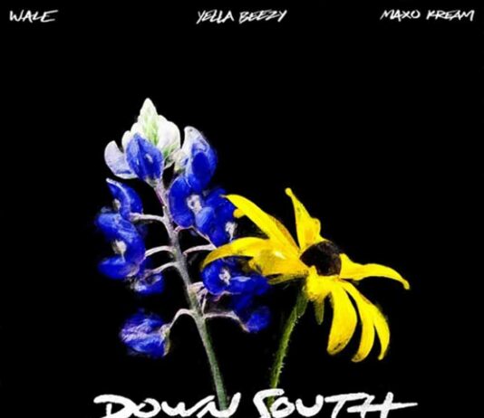 Down South – Wale Feat. Yella Beezy & Maxo Kream Down South - Wale Feat. Yella Beezy & Maxo Kream