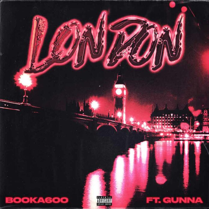 London - Booka600 Feat. Gunna