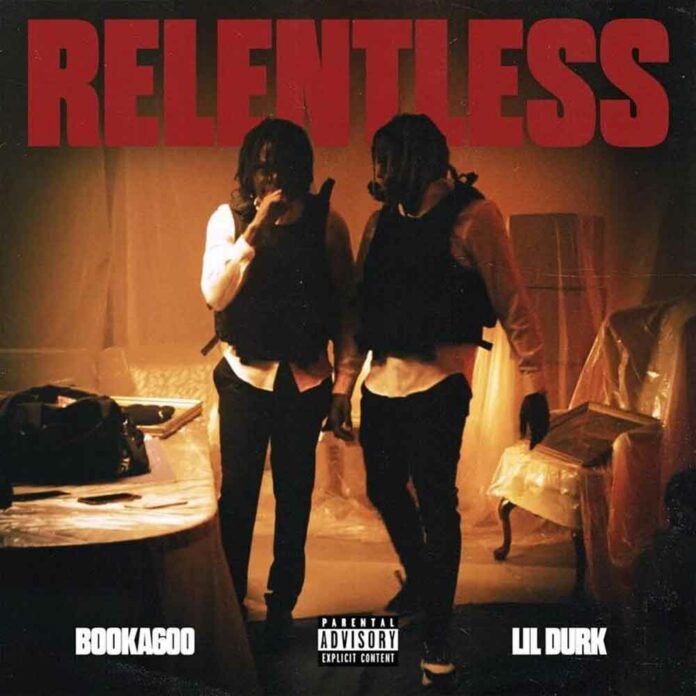 Relentless - Booka600 Feat. Lil Durk