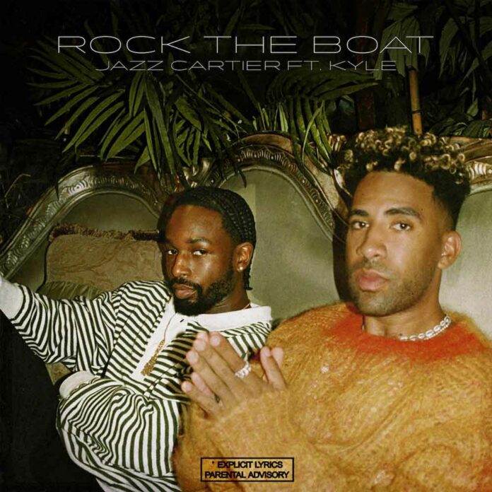 Rock The Boat - Jazz Cartier Feat. Kyle