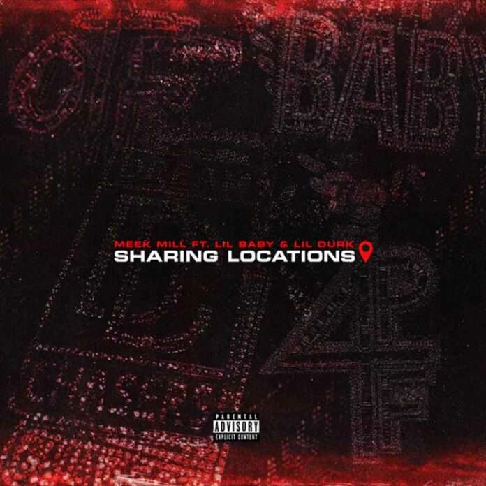 Sharing Locations - Meek Mill Feat. Lil Durk & Lil Baby