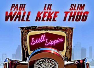 Still Sippin - Paul Wall, Lil Keke & Slim Thug