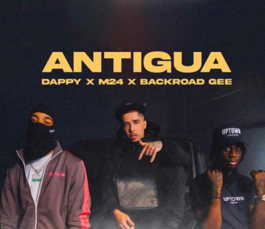 Antigua – Dappy Feat. M24 & BackRoad Gee Antigua - Dappy Feat. M24 & BackRoad Gee