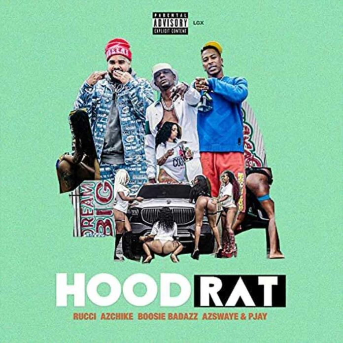 Hoodrat - Rucci, Az Chike & Boosie Badazz Feat. AzSwaye & Pjay