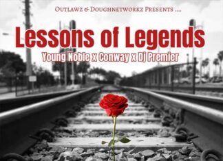 Lessons Of Legends - Young Noble (The Outlawz) Feat. Conway The Machine Produced by DJ Premier