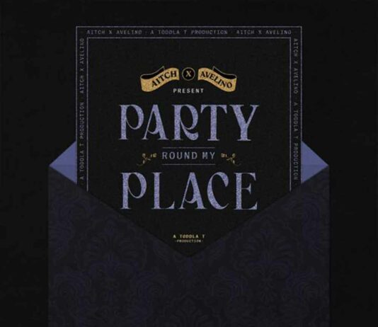 Party Round My Place - Aitch ft. Avelino