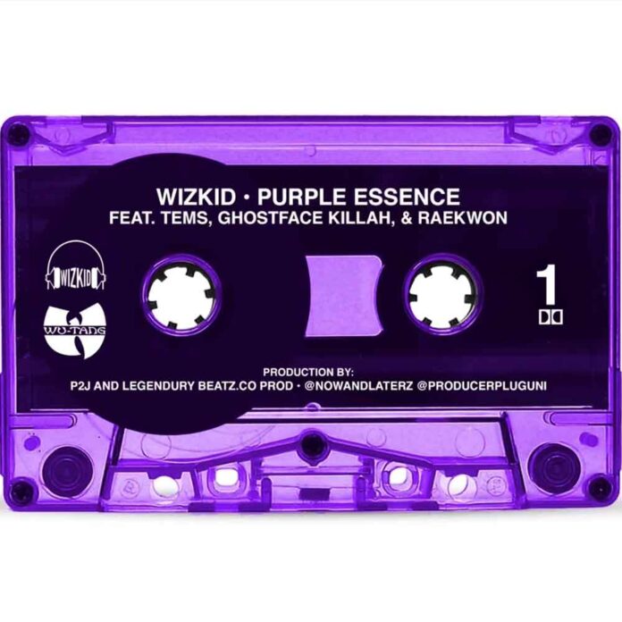 Purple Essence - WizKid & Tems Feat. Ghostface Killah & Raekwon