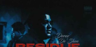 Residue – Derez De’Shon Ft. Money Mu Residue - Derez De'Shon Ft. Money Mu