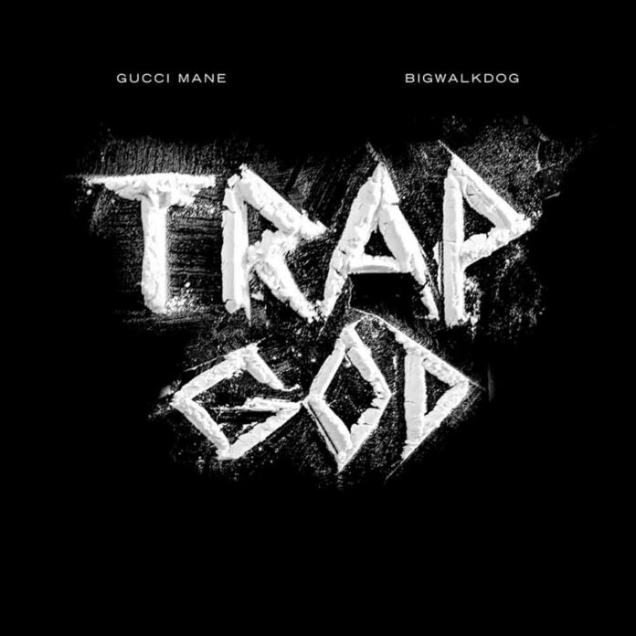 Trap God - BigWalkDog Feat. Gucci Mane