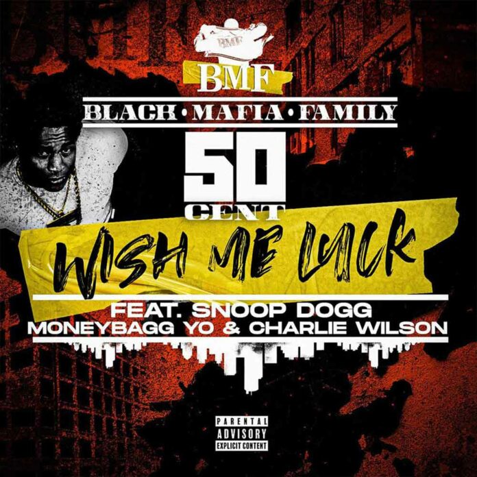 Wish Me Luck - 50 Cent Feat. Snoop Dogg & MoneyBagg Yo