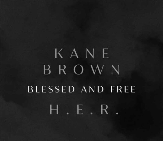 Blessed & Free – Kane Brown, H.E.R. Blessed & Free - Kane Brown, H.E.R.