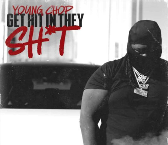 Get Hit In They Sh*t - Young Chop