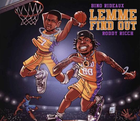 Lemme Find Out – Bino Rideaux Feat. Roddy Ricch Lemme Find Out - Bino Rideaux Feat. Roddy Ricch