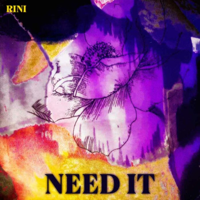 Need It - RINI