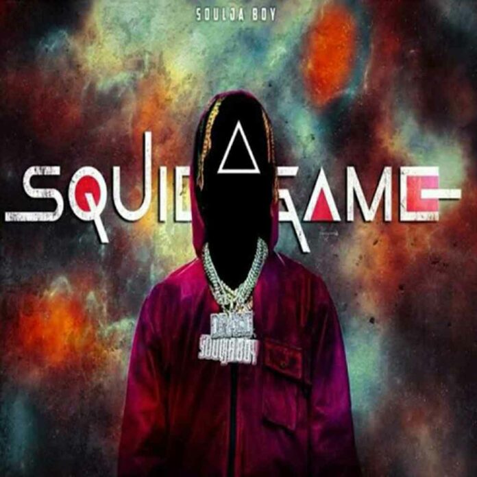 Squid Game - Soulja Boy