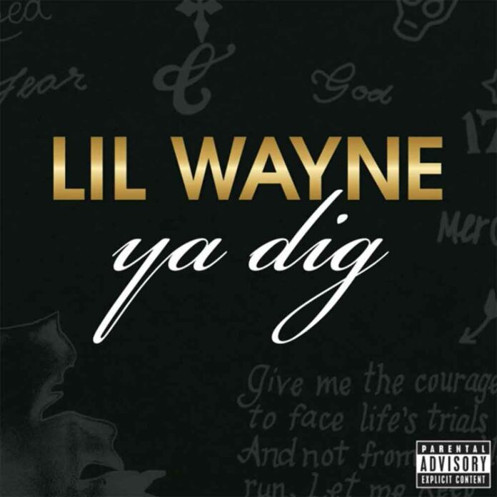 Ya Dig - Lil Wayne