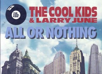 All Or Nothing - The Cool Kids Feat. Larry June