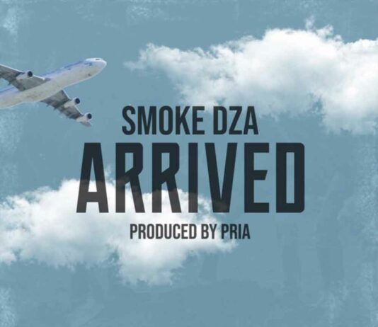 Arrived – Smoke DZA Arrived - Smoke DZA