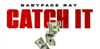 Catch It - Babyface Ray