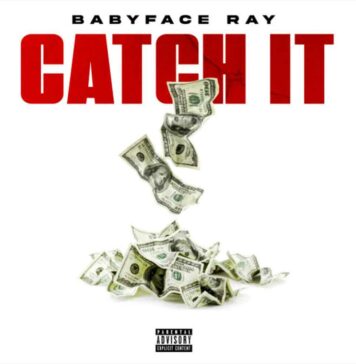 Catch It - Babyface Ray