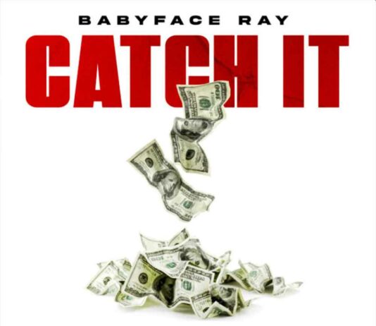 Catch It – Babyface Ray Catch It - Babyface Ray