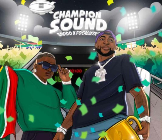 Champion Sound – Davido Feat. Focalistic Champion Sound - Davido Feat. Focalistic