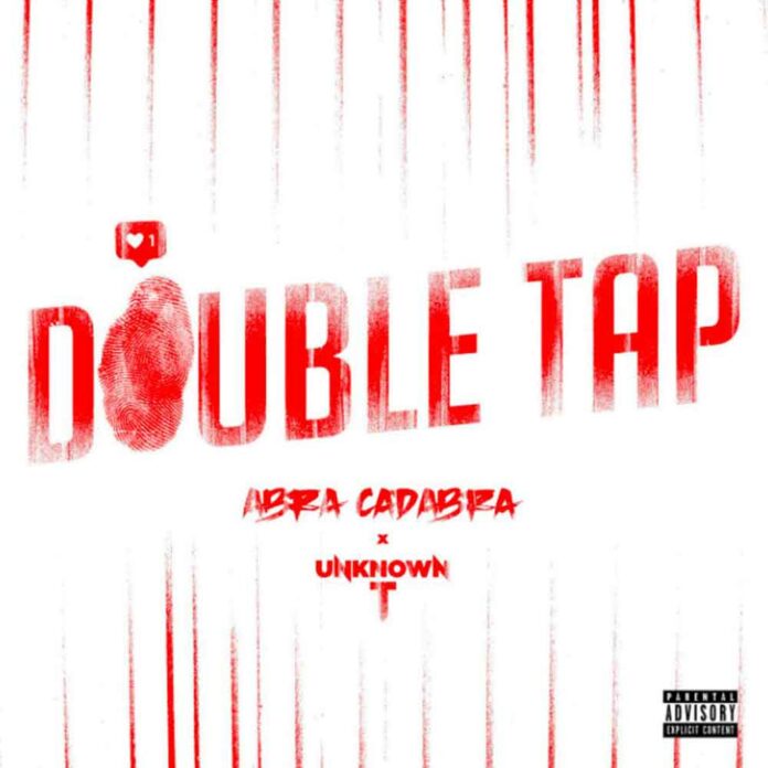 Double Tap - Abra Cadabra Feat. Unknown T
