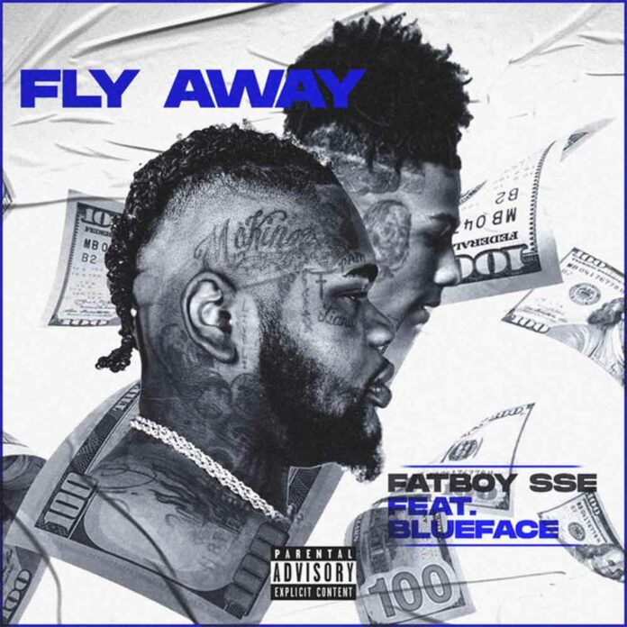 Fly Away (Remix) - Fatboy SSE Feat. Blueface