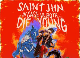 In Case We Both Die Young - SAINt JHN